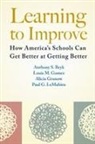 Anthony S. Bryk, Anthony S/ Gomez Bryk, Louis M. Gomez, Alicia Grunow, Paul G. LeMahieu - Learning to Improve