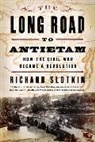 Richard Slotkin, Slotkin Richard - The Long Road to Antietam: How the Civil War Became a Revolution