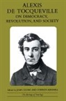 Alexis de Tocqueville, Stephen Mennell, John Stone - Alexis de Tocqueville on Democracy, Revolution, and Society