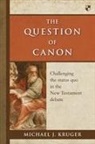 Dr Michael J (Author) Kruger - The Question of Canon