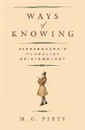 M. G. Piety - Ways of Knowing