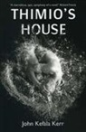John Kefala Kerr, John Kerr - Thimio`s House