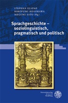 Stephan Elspaß, Hirofumi Hosokawa, Megumi Sato - Sprachgeschichte - soziolinguistisch, pragmatisch und politisch