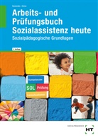 Ulrike Dr Kamende, Ulrike Dr. Kamende, Hanna Heinz, Ulrike Kamende - Arbeits- und Prüfungsbuch Sozialassistenz heute