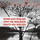 Bianca Geronimi - Wind aus Maloja, Vent da Malögia, Vento dal Maloja