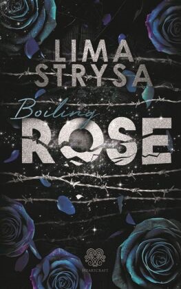 Lima Strysa, Heartcraft Verlag - Boiling ROSE