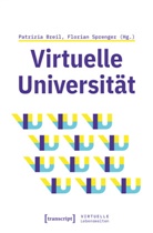 Patrizia Breil, Sylvia Kokot, Florian Sprenger - Virtuelle Universität - Geistes- und gesellschaftswissenschaftliche Zugänge