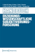 Karen Geipel, Marie Hoppe, Bettina Kleiner, Sandra Koch, Phries Künstler, Anne Otzen... - Handbuch Erziehungswissenschaftliche Subjektivierungsforschung