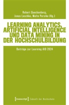 Jonas Leschke, Ma Persike, Malte Persike, Robert Queckenberg - Learning Analytics, Artificial Intelligence und Data Mining in der Hochschulbildung