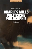 Hilkje C. Hänel - Charles Mills' politische Philosophie