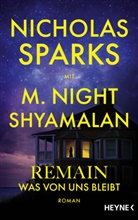 M Night Shyamalan, M. Night Shyamalan, Nicholas Sparks - Remain - Was von uns bleibt