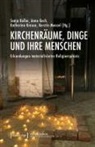 Sonja Keller, Anne Koch, Katharina Krause, M, Kerstin Menzel - Kirchenräume, Dinge und ihre Menschen