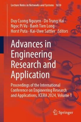 Do Trung Hai, Banh Tien Long, Duy Cuong Nguyen, Ngoc Pi Vu et al, Horst Puta, Kai-Uwe Sattler... - Advances in Engineering Research and Application - Proceedings of the International Conference on Engineering Research and Applications, ICERA 2024, Volume 1