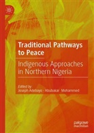 Joseph Adebayo, Mohammed, Abubakar Mohammed - Traditional Pathways to Peace