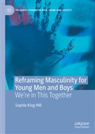 Sophie King-Hill - Reframing Masculinity for Young Men and Boys