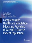 Jennifer Calzada, Jamie M Robertson, Amy Nakajima, Jamie Robertson, Jamie M. Robertson - Comprehensive Healthcare Simulation: Educating Providers to Care for a Diverse Patient Population