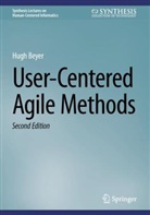 Hugh Beyer - User-Centered Agile Methods
