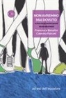 Francesca Bonafini, Caterina Falconi - Non avremmo mai dovuto, le frasi che gli uomini sposati dicono alle amanti