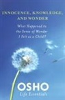 Osho - Innocence, Knowledge, and Wonder