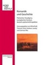 Alfred Gall, Thomas Grob, Andreas Lawaty, German Ritz - Romantik und Geschichte. Polnisches Paradigma, europäischer Kontext, deutsch-polnische Perspektive