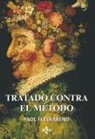 Paul Feyerabend - Tratado contra el método : esquema de una teoría anarquista del conocimiento