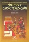 Introducción a la ciencia de los materiales polímeros. Síntesis y caracterización