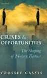 Youssef Cassis, Cassis Youssef - Crises and Opportunities 1890-2010