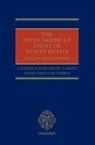 Laurence Burgorgue-Larsen, Laurence L./ De Torres Burgorgue-larsen, Burgorgue-Larsen Laurence, Amaya Ubeda de Torres - The Inter-american Court of Human Rights