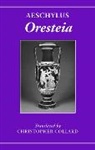 Aeschylus, Christopher Collard - The Oresteia