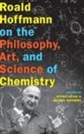 Kovac Jeffrey, Weisberg Michael - Roald Hoffmann on the Philosophy, Art, and Science of Chemistry