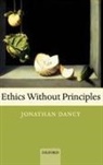 Jonathan Dancy - Ethics Without Principles