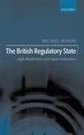 Michael Moran - The British Regulatory State: High Modernism and Hyper-Innovation