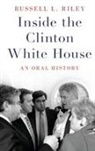 Russell L. Riley, Riley Russell L. - Inside the Clinton White House