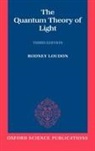 Rodney Loudon, Loudon Rodney - The Quantum Theory of Light