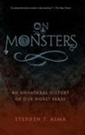 Asma Stephen T. - On Monsters