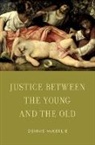 Dennis Mckerlie, McKerlie Dennis - Justice Between the Young and the Old