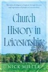 Nick Miller - Church History in Leicestershire