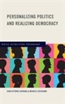 Gian Vittorio Caprara, Gian-Vittorio Caprara, Michele Vecchione - Personalizing Politics and Realizing Democracy