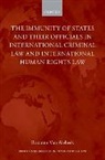 Rosanne Van Alebeek, Rosanne Van Alebeek - Immunities of States and Their Officials in International Criminal