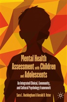 Sara L Buckingham, Sara L. Buckingham, Gerald D Oster, Gerald D. Oster - Mental Health Assessment with Children and Adolescents
