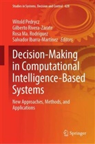 Salvador Ibarra-Martínez, Rosa Ma Rodríguez et al, Witold Pedrycz, Gilberto Rivera-Zárate, Rosa Ma. Rodríguez - Decision-Making in Computational Intelligence-Based Systems