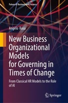 Angelo Rosa - New Business Organizational Models for Governing in Times of Change