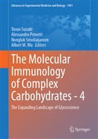 Alessandro Prinetti, Nongluk Sriwilaijaroen, Nongluk Sriwilaijaroen et al, Yasuo Suzuki, Albert M. Wu - The Molecular Immunology of Complex Carbohydrates - 4