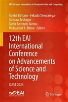 Tamir Anteneh Alemu, Abeba Birhane, Mekuanint A. Bitew, Fekadu Shewarega, Girmaw Teshager, Girmaw Teshager et al - 12th EAI International Conference on Advancements of Science and Technology