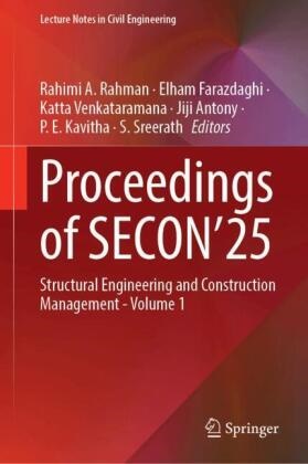 Jiji Antony, Elham Farazdaghi, P. E. Kavitha, Rahimi A. Rahman, S. Sreerath, Katta Venkataramana... - Proceedings of SECON'25 - Structural Engineering and Construction Management - Volume 1
