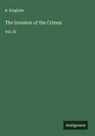 A. Kinglake - The Invasion of the Crimea