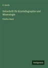 P. Groth - Zeitschrift für Krystallographie und Mineralogie