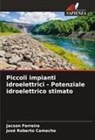 Jacson Ferreira, José Roberto Camacho - Piccoli impianti idroelettrici - Potenziale idroelettrico stimato