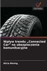 Alicia Böning - Wplyw trendu "Connected Car" na ubezpieczenia komunikacyjne