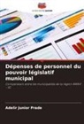 Adelir Junior Prade - Dépenses de personnel du pouvoir législatif municipal